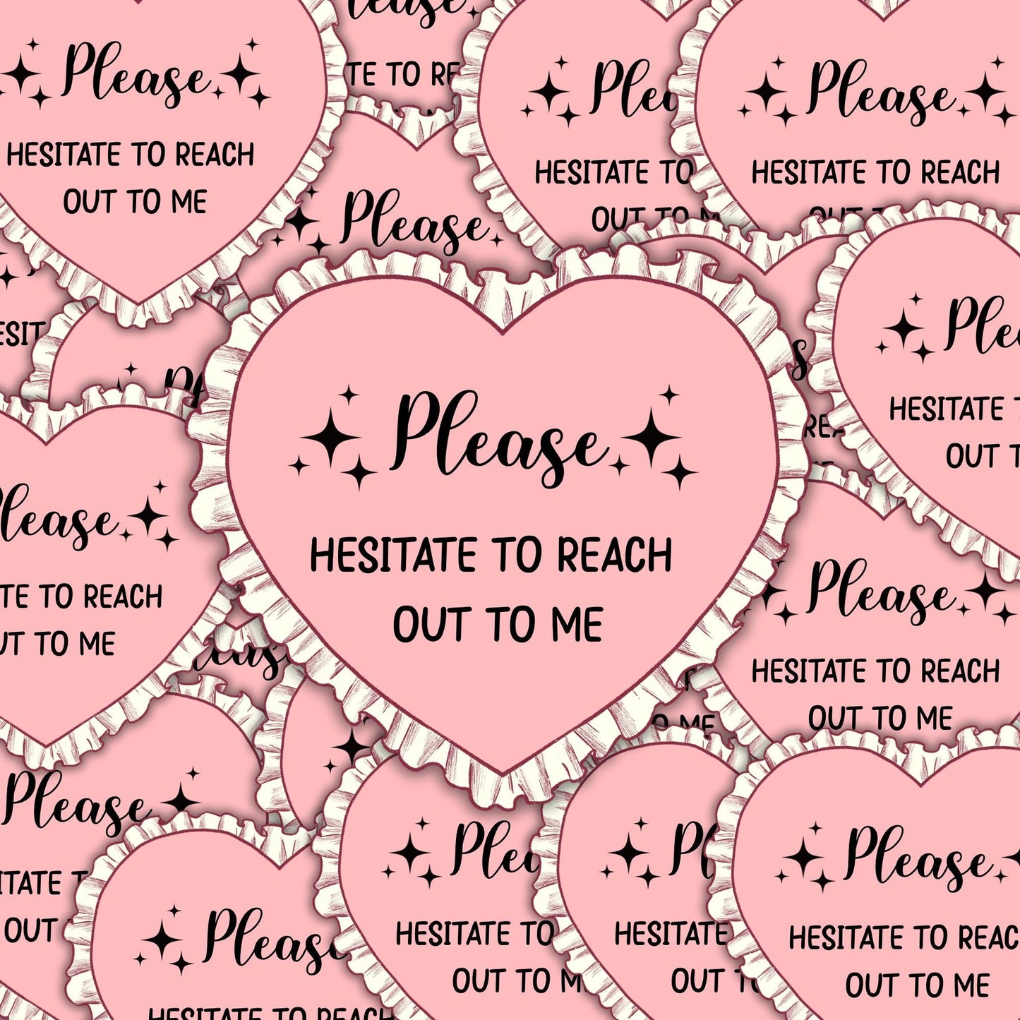 Coquette Heart Sticker: Waterproof Vinyl Decal - "Please Hesitate to Reach Out"