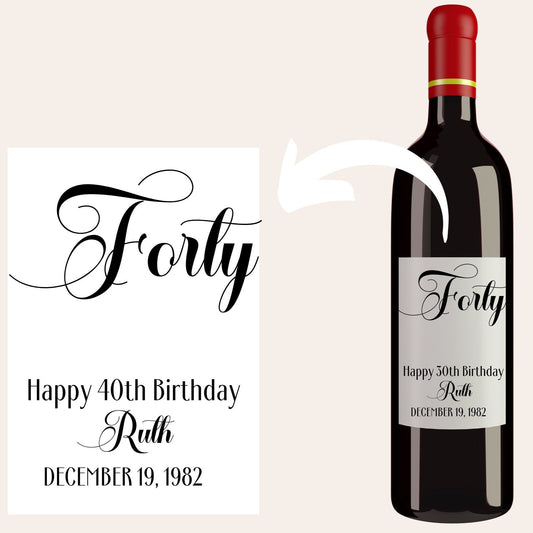 Custom Forty-40th birthday wine bottle label, Personalized wine bottle sticker, gift for best friend, gift for sister