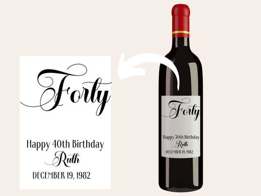 Custom Forty-40th birthday wine bottle label, Personalized wine bottle sticker, gift for best friend, gift for sister