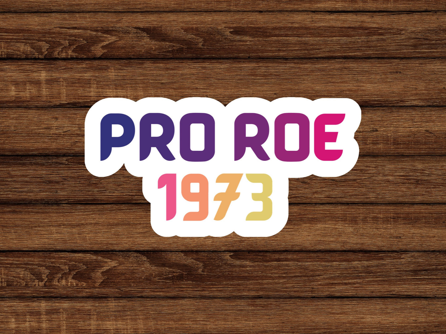 Pro roe sticker, Pro choice sticker, Roe vs Wade 1973 sticker, women empowerment sticker, my body my choice, i dissent