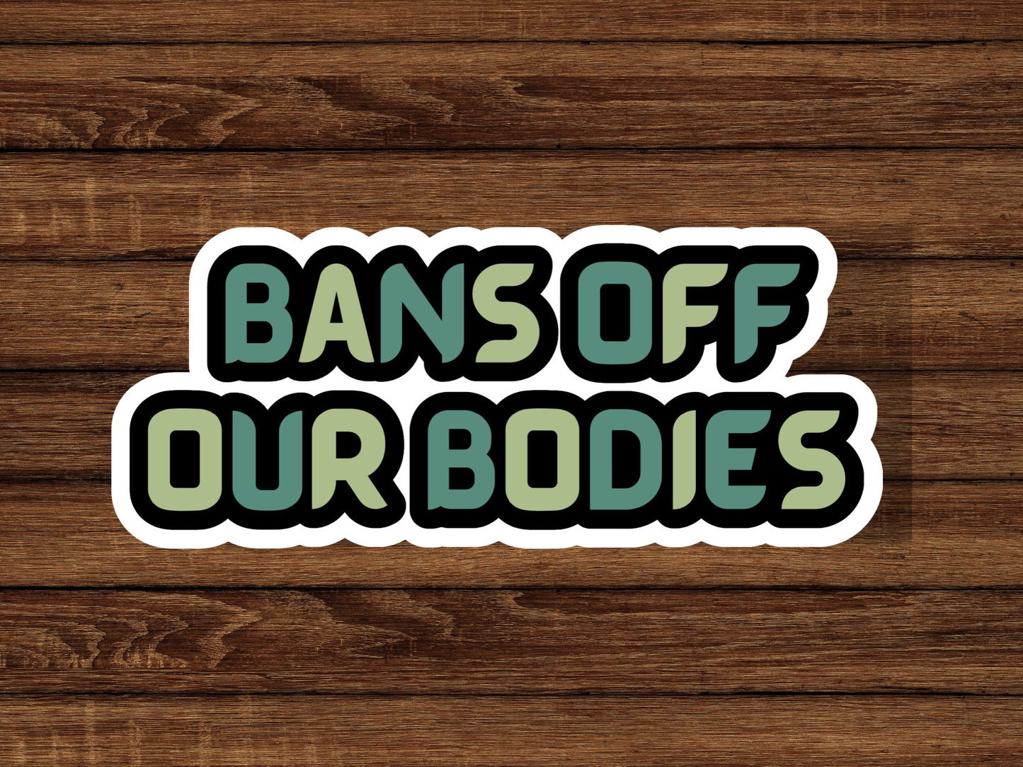 Bans off our bodies sticker, women empowerment sticker, pro roe vs wade sticker, laptop sticker, hydroflask sticker