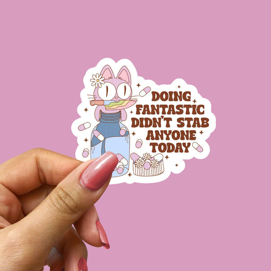 Waterproof vinyl sticker-Doing fantastic | Sarcastic sticker |Laptop sticker | Funny Quote sticker | Kindle sticker | Waterbottle sticker